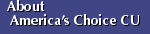 About America's Choice Credit Union